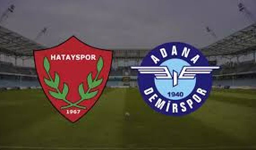 CANLI | Hatayspor Adana Demirspor maçı izle