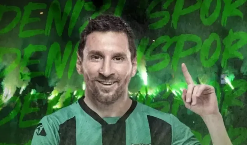 Denizlispor MESSİ ile anlaştı mı, şaka mı yoksa gerçek mi?