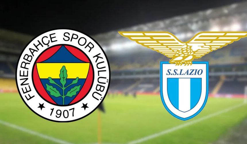 FENERBAHÇE-LAZIO MAÇ BİLGİLERİ: Fenerbahçe'nin hazırlık maçı ne zaman, saat kaçta, hangi kanalda?
