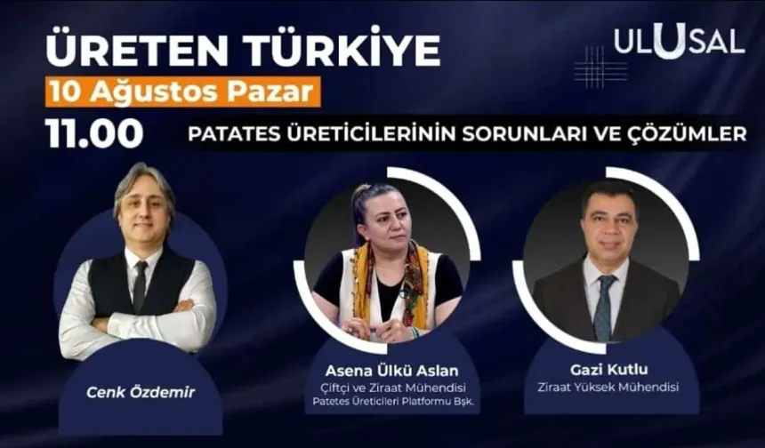 Türkiye Patates Üreticileri Platformu Başkanı Asena Ülkü Aslan, üreticilerin sesini canlı yayında duyuracak