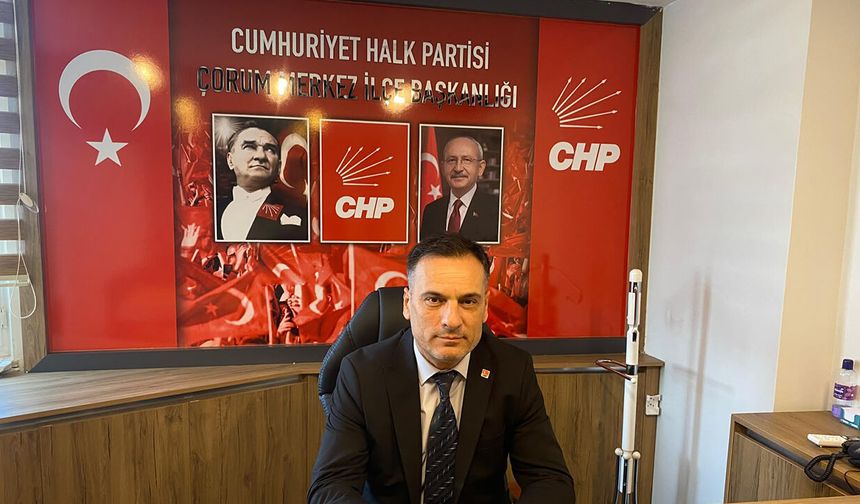 CHP Çorum Merkez İlçe Başkanı Muharrem Gökay: 103 yıllık köklü geçmişle geleceğe yürüyoruz