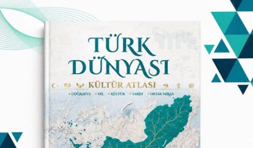 Türk Dünyası Kültür Atlası öğrencilerle buluşacak