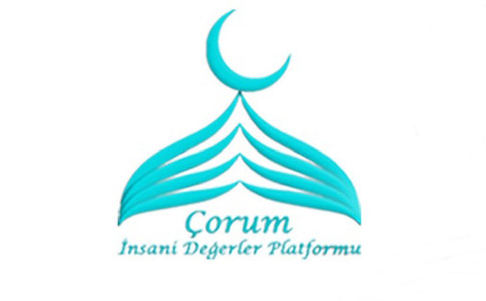 Çorum İnsani Değerler Platformu: 15 Temmuz direnişinin ruhu unutulmamalı