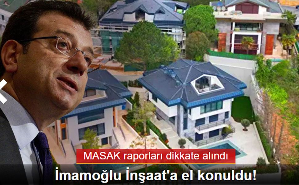 İstanbul Büyükşehir Belediye Başkanı Ekrem İmamoğlu'nun şirketine el konuldu!