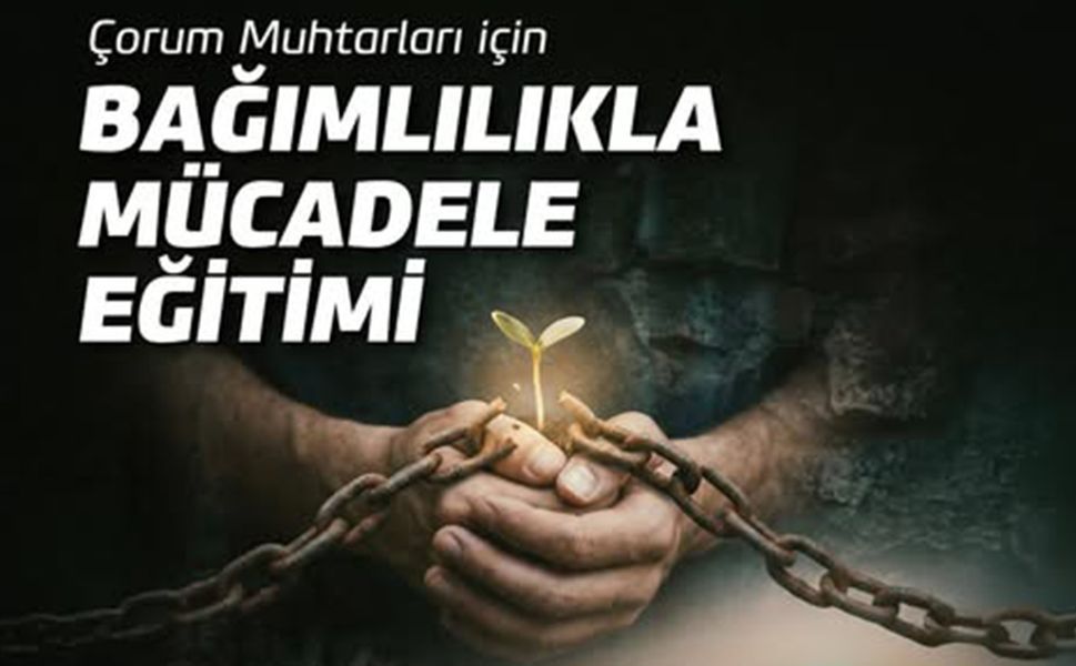 Çorum'da muhtarlar için eğitim düzenlenecek