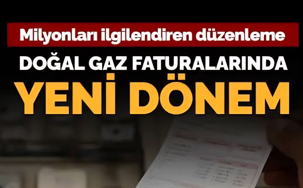 Doğal gazda yeni dönem: 6 taksit imkanı