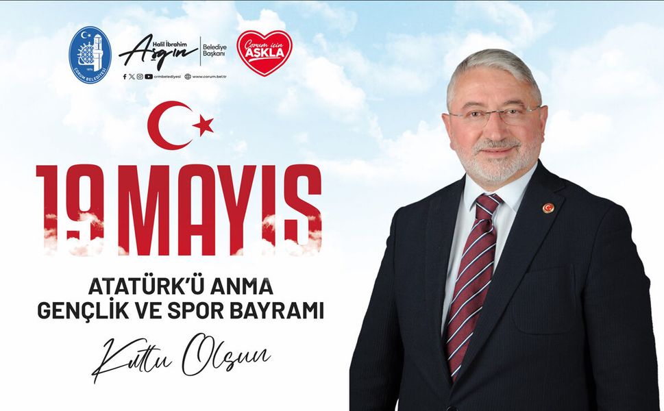 Çorum Belediyesi 19 Mayıs Atatürk'ü Anma ve Gençlik Bayramı Kutlama Reklamı