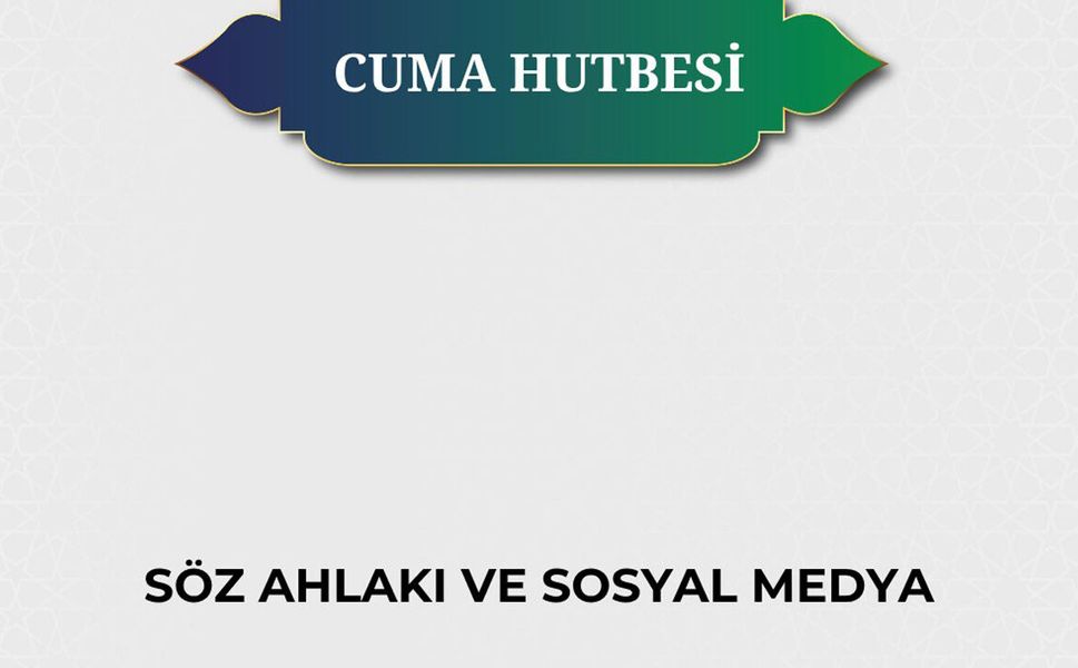 Diyanet’in cuma hutbesi konusu belli oldu