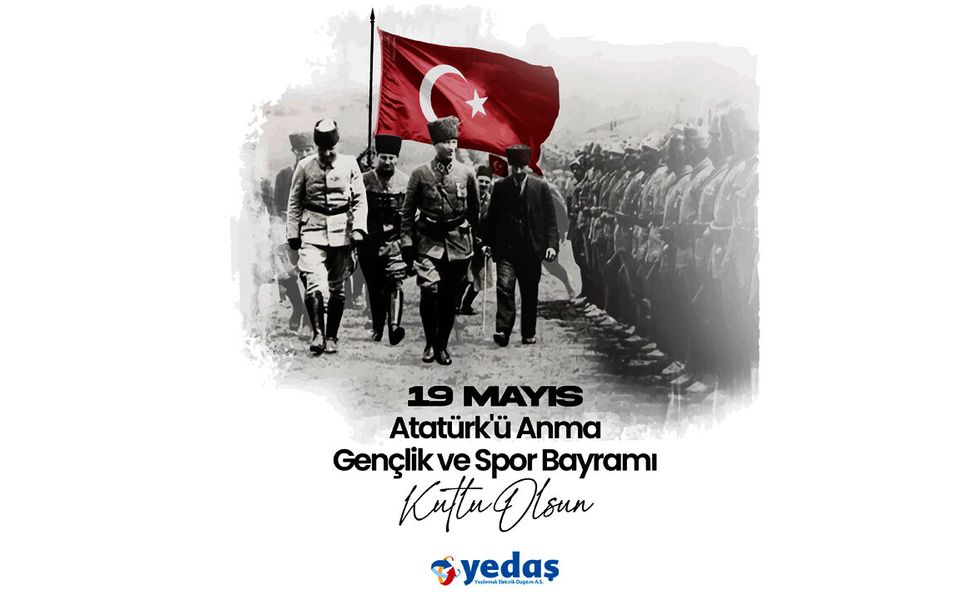 YEDAŞ 19 Mayıs Atatürk'ü Anma ve Gençlik Bayramı Kutlama Reklamı