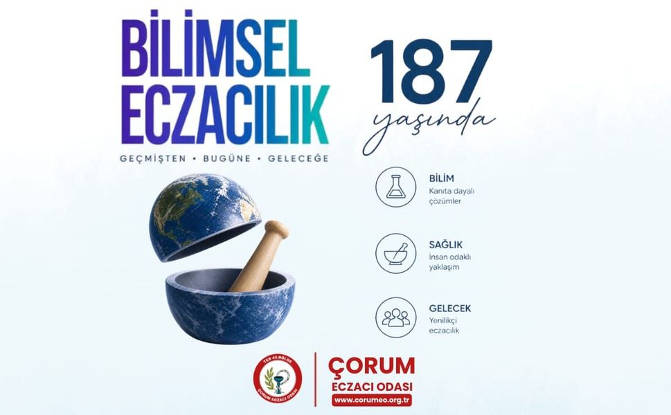Çorum Eczacılar Odası'nın Bilimsel Eczacılığın 187. Yılını Kutlama Reklamı