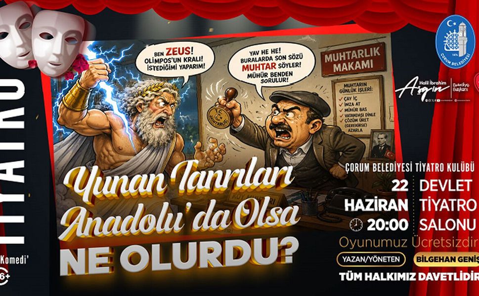 “Yunan Tanrıları Anadolu’da Olsa Ne Olurdu? Çorum'da sahnelenecek