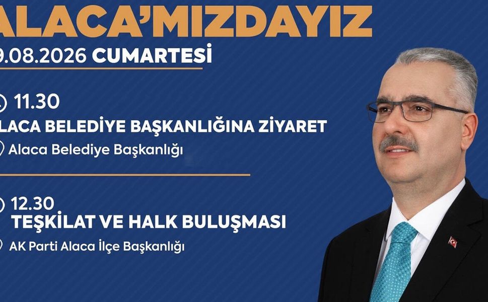 Yusuf Ahlatcı Alaca’da halkla buluşacak
