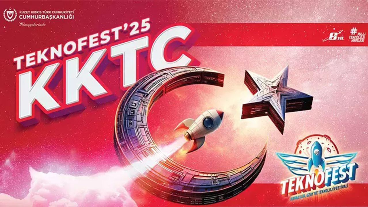 TEKNOFEST 2025: Tarih, Yer ve Başvuru Detayları! Kuzey Kıbrıs'ta Teknoloji Şöleni Başlıyor