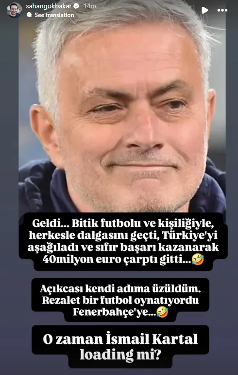 Şahan Gökbakar’dan Mourinho’ya Sert Tepki “40 Milyon Euro Çarptı Gitti”